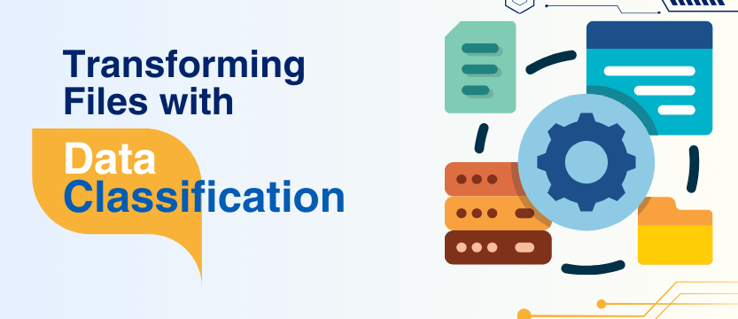 Transforming Files with Data Classification | TechOnsite | Newsletter Blog